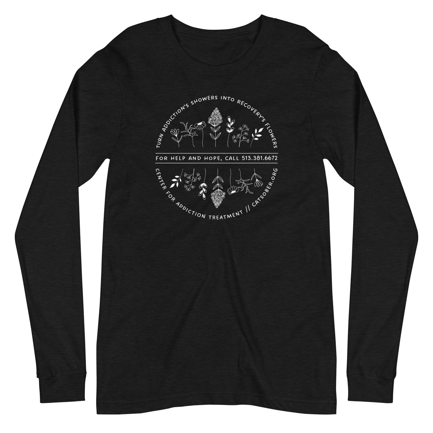 Addiction's Showers to Recovery's Flowers Long Sleeve Tee