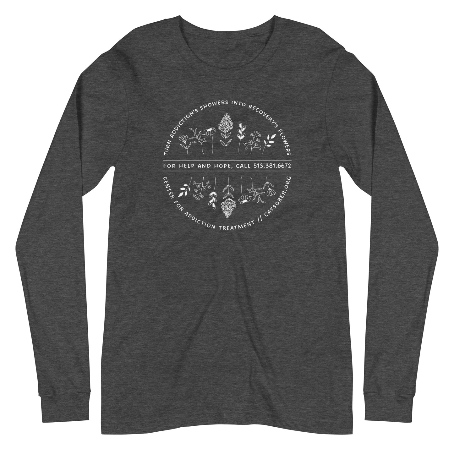 Addiction's Showers to Recovery's Flowers Long Sleeve Tee