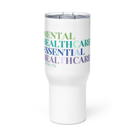 Mental Health = Essential Health Travel Mug w/Handle