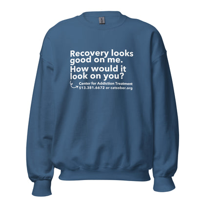 Recovery Looks Good Sweatshirt (Light Text Version)